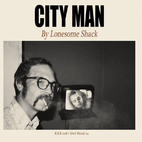 Lonesome Shack: City Man