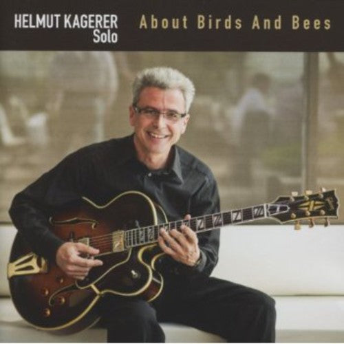 Kagerer, Helmut: About Birds & Bees