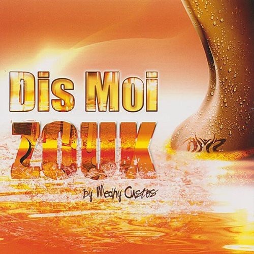 Dis Moi Zouk: Dis Moi Zouk