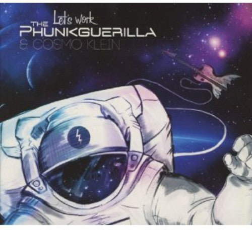 Phunkguerilla & Cosmo Klein: Let's Work!