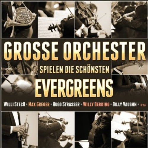 Grosse Orchester Spiel Evergreens: Grosse Orchester Spiel Evergreens