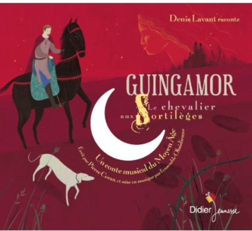 Coran, Pierre: Guingamor Le Chevalier Aux Sortileg