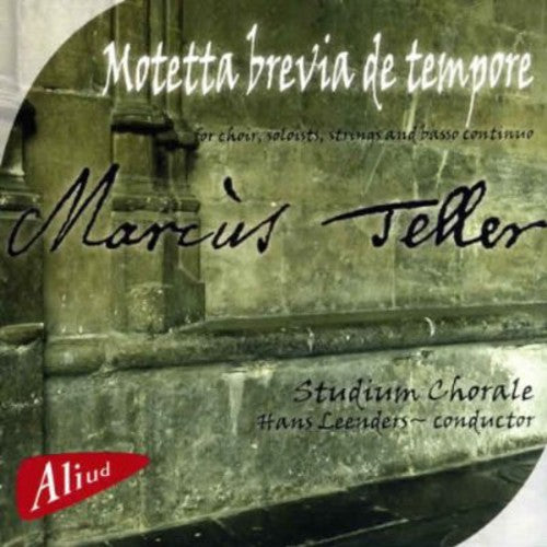 Teller / Stadium Chorale: Teller: Motetta Brevia de Tempore