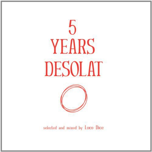 Loco Dice: 5 Years Desolat