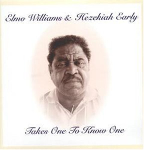 Williams, Elmo / Early, Hezekiah: Takes One to Know One