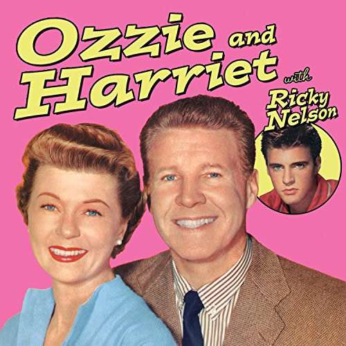 Ozzie & Harriet / Nelson, Ricky: Ozzie & Harriet with Ricky Nelson