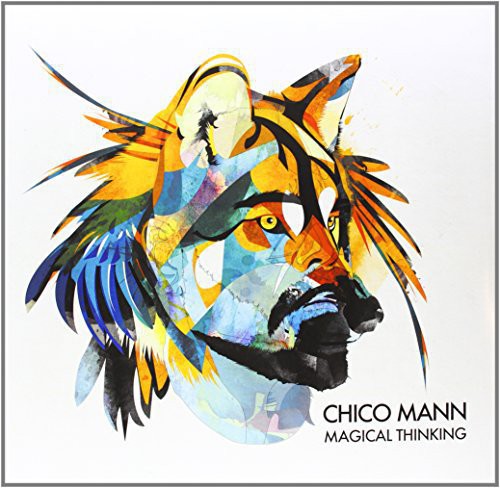 Mann, Chico: Magical Thinking