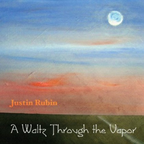 Rubin / Justin / McCright / Matthew: Waltz Through the Vapor