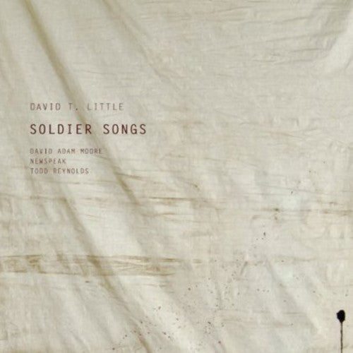 Little / Reynolds / Newspeak / Moore: Soldier Songs