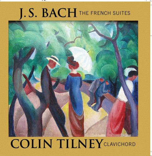 Bach, J.S. / Tilney: Six French Suites