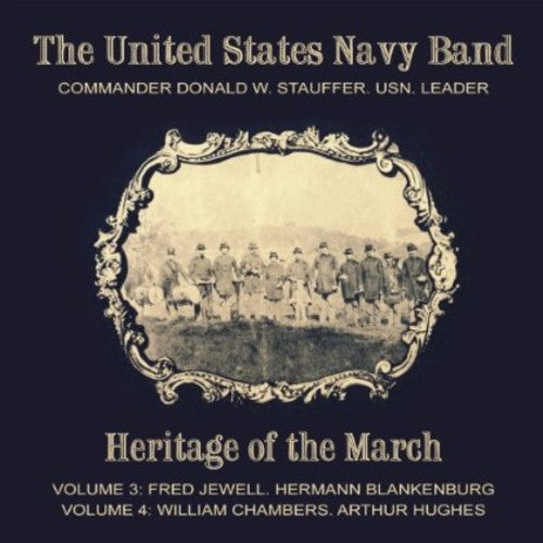 Jewell / Us Navy Band / Stauffer: Heritage of the March 3 & 4