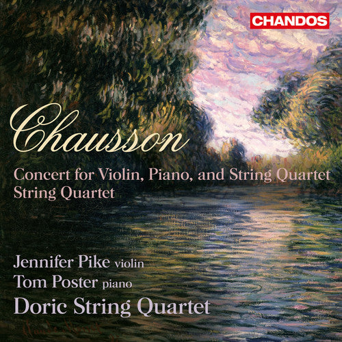 Chausson / Pike / Doric String Quartet: Concert for Violin Piano & String Quartet