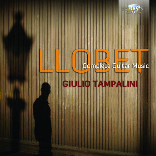 Llobet / Tampalini / Perla: Complete Guitar Music