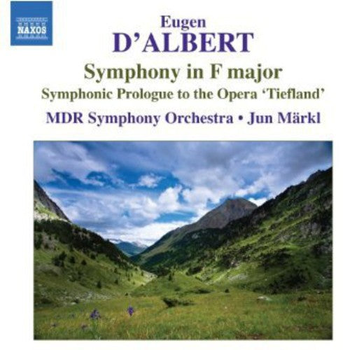 D'Albert / Maerkl / Mdr Leipzig Radio Sym Orch: Overture to Tiefland Symphony in F Op 4