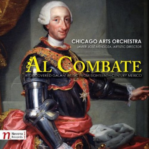 Jerusalem / Chicago Arts Orchestra / Mendoza: Al Combate: Rediscovered Galant Music 18th Century