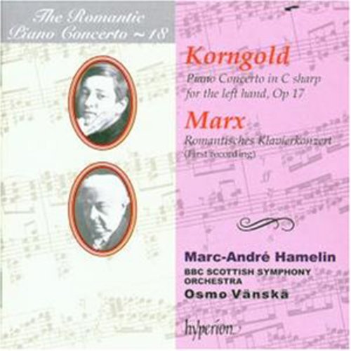 Hamelin / Marx / Korngold / Vanska / BBC Scottish: Plays Romantic Piano Concertos 18