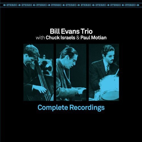 Evans, Bill / Israels, Chuck / Motian, Paul: Complete Recordings