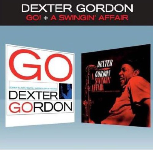 Gordon, Dexter: Go / a Swingin Affair