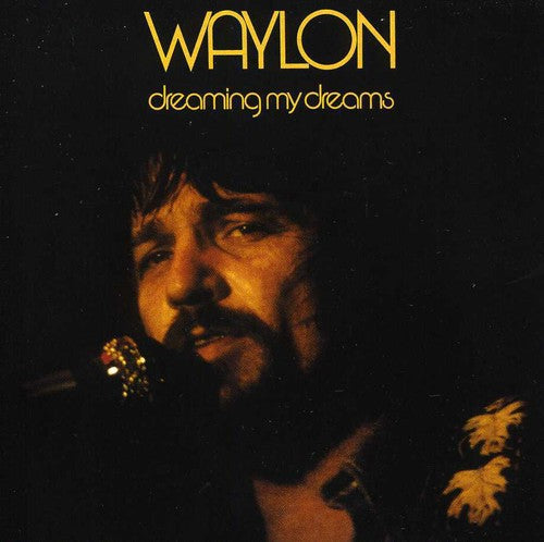 Jennings, Waylon: Dreaming My Dreams