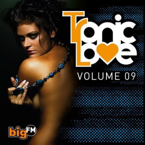 Bigfm Tronic Love 9: Bigfm Tronic Love 9