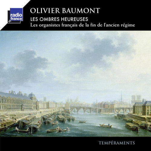 Baumont: Les Ombres Heureuses Les Organistes Francais de