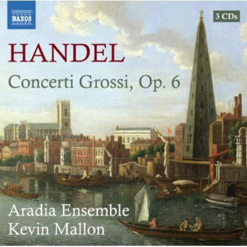 Handel / Aradia Ensemble / Mallon: Concerti Grossi Op 6