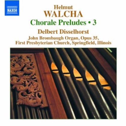 Walcha / Disselhorst, Delbert: Complete Chorale Preludes 3