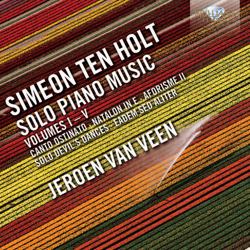 Ten Holt / Van Veen, Jeroen: Solo Piano Music 1-5