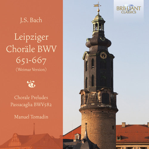 Bach, J.S. / Tomadin, Manuel: Leipziger Chorale BWV651-667 (Weimar Version)