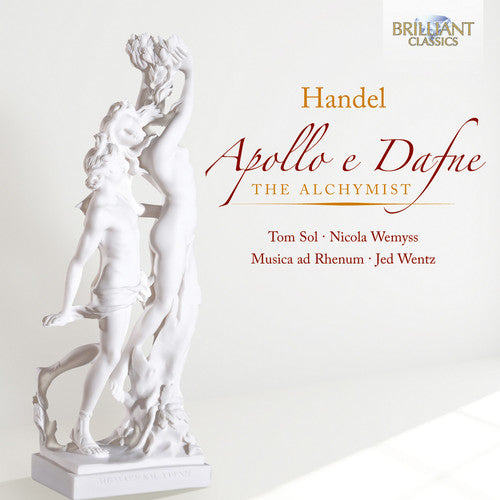 Handel / Wemyss / Musica AD Rhenum / Wentz: Apollo E Dafne the Alchymist