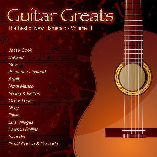 Guitar Greats: The Best of New Flamenco 3 / Var: Guitar Greats: The Best Of New Flamenco - Volume 3