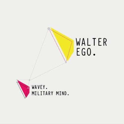 Walter Ego: Wavey/Military Mind