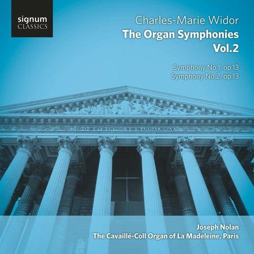 Widor / Nolan, Joseph: Organ Symphonies 2