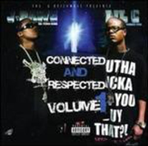 J Dawg & Lil C: Connected & Respected 1