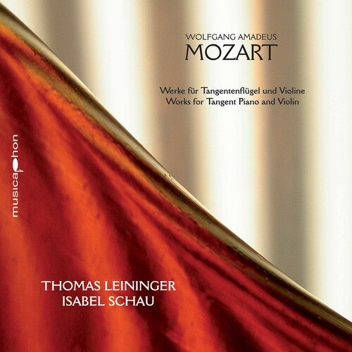 Mozart / Leininger / Schau: Works for Tangent Piano & Violin