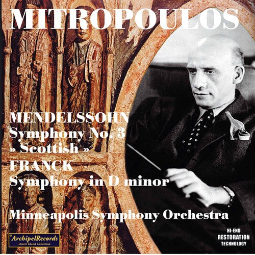 Mendelssohn / Mitropolous: Sinfonie 3 Franck Sinfonie - COMPACT DISCS