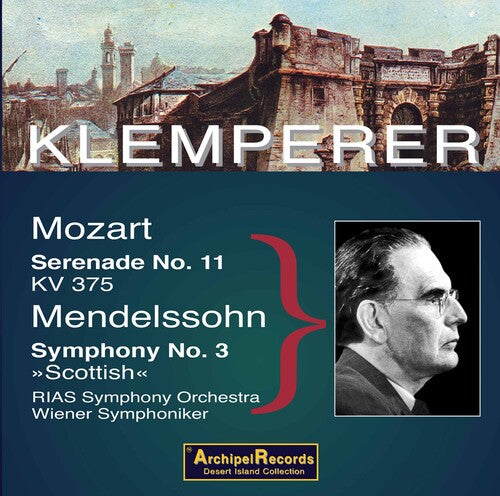 Mendelssohn / Klemperer: Sinfonie 3 Mozart Serenade