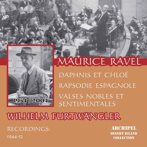 Ravel / Furtwangler: Daphnis Et Chloe Rapsodie