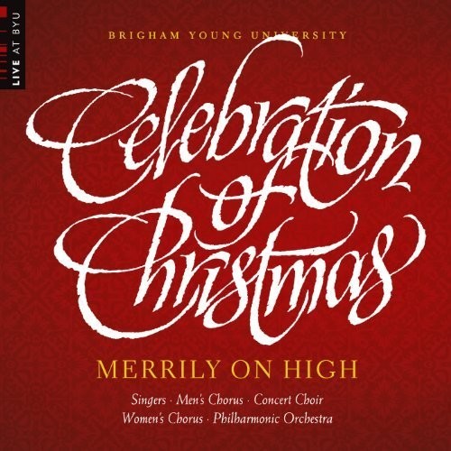 Hayes / Helvey / Byu Combined Choirs & Orch: Celebration of Christmas: Merry