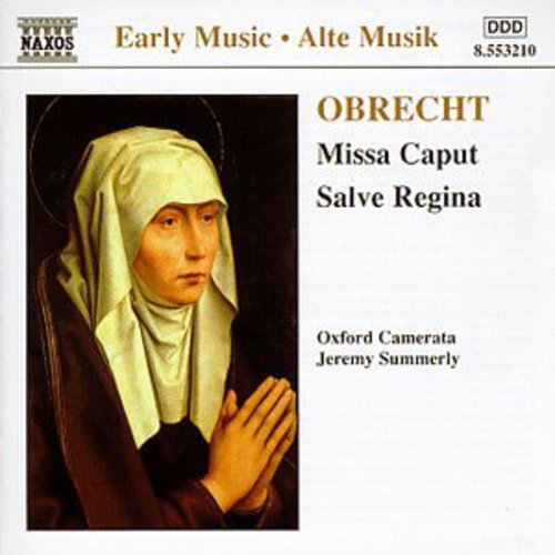 Obrecht / Summerly: Salve Regina / Missa Caput