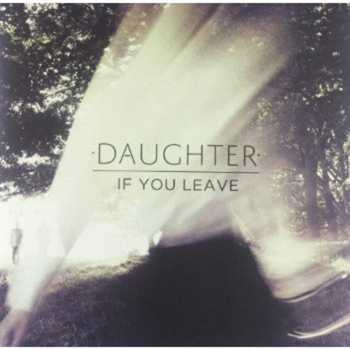 Daughter: If You Leave