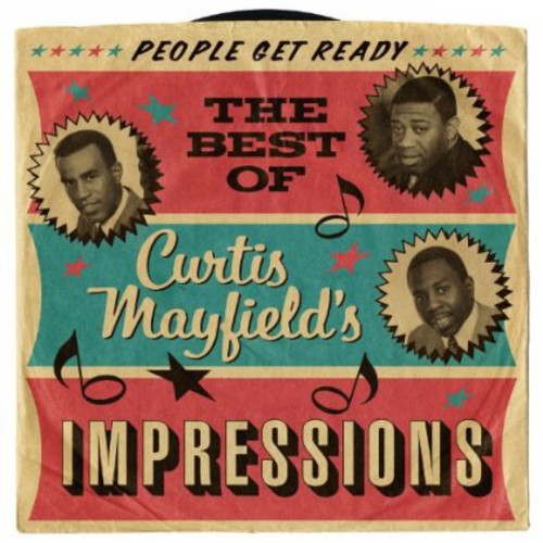 Mayfield, Curtis & Impressions: People Get Ready: Best of