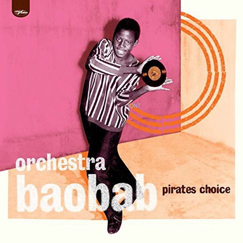 Orchestra Baobab: Pirates Choice