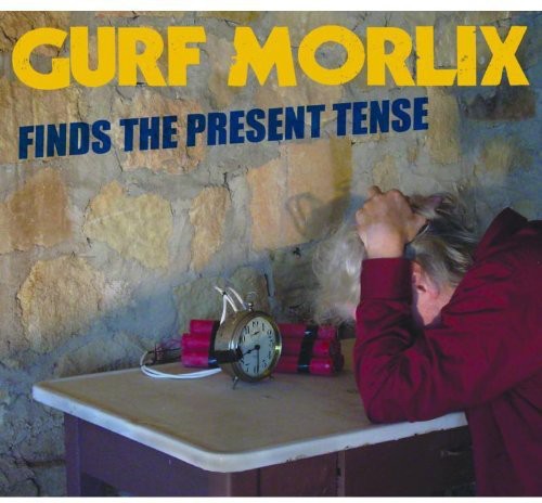 Morlix, Gurf: Gurf Morlix Finds the Present Tense