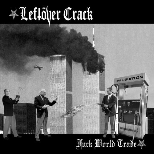 Leftover Crack: Fuck World Trade