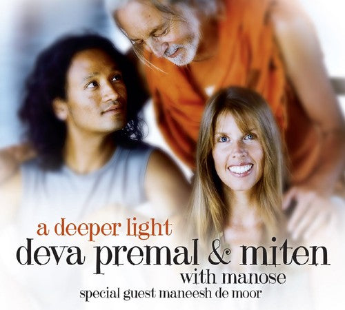 Premal, Deva / Miten: A Deeper Light