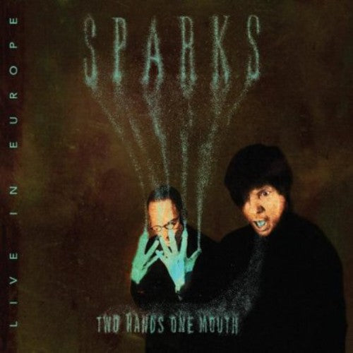 Sparks: Two Hands One Mouth Live in Europe