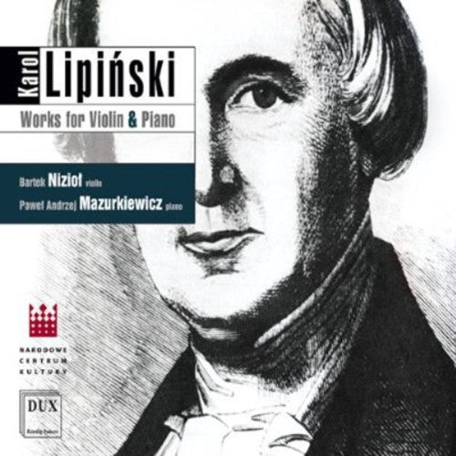 Lipinski / Niziol / Mazurkiewicz: Works for Violin & Piano