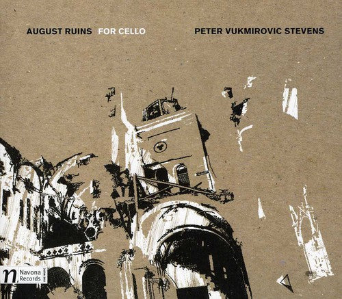 Stevens / Stockley, Paige: August Ruins for Cello