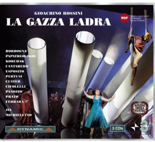 Rossini / Lu Jia / Bordogna: La Gazza Ladra